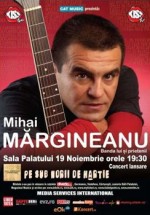 Concert Mihai Margineanu la Sala Palatului din Bucuresti