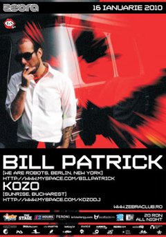 Sambata 16 Ianuarie Bill Patrick Kozo @ Zebra Club Bacau