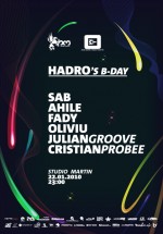 Hadro’s B-day in Studio Martin din Bucuresti