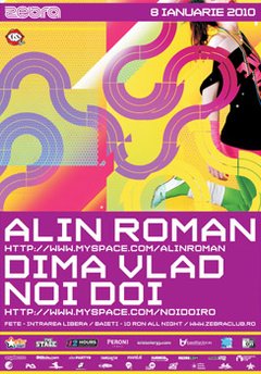 Vineri 08 Ianuarie NoiDoi Alin Roman Dima Vlad@ Zebra Club Bacau