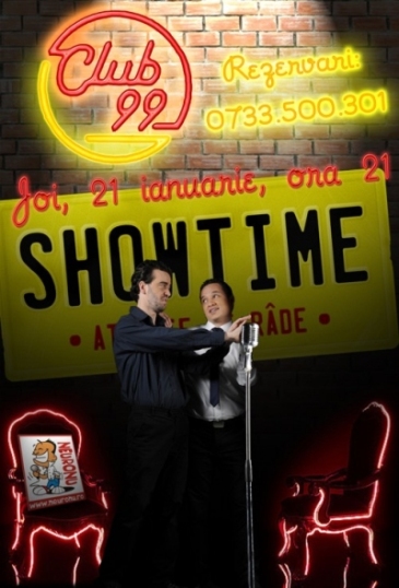 Showtime in Club 99 din Bucuresti