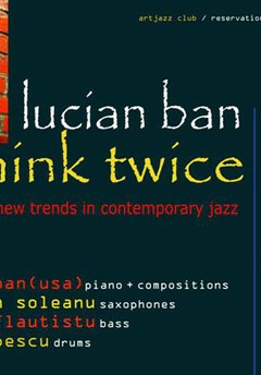 Lucian Ban & Think Twice