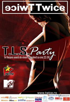 T.L.S. Party in Club Twice din Bucuresti