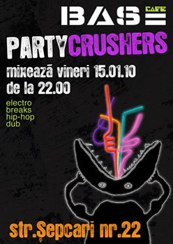 Party Crushers la Base Cafe din Bucuresti