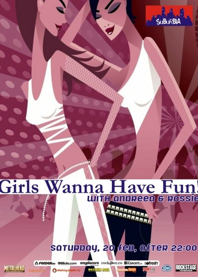 Girls Wanna Have Fun! în Club Suburbia din Bucureşti