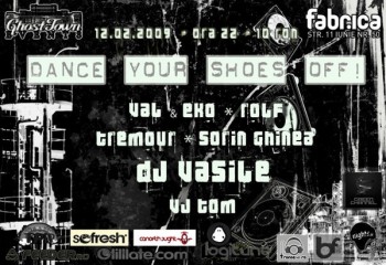 Dance Your Shoes Off în Club Fabrica din Bucureşti
