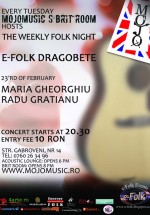 E-Folk de Dragobete în Club Mojo-Brit Room din Bucureşti