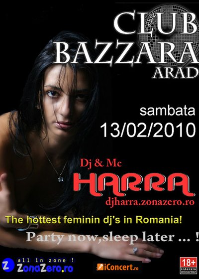 Dj & MC Harra în Club Bazzara din Arad