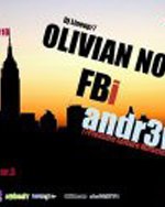 Olivian Nour, FBi & andr3w