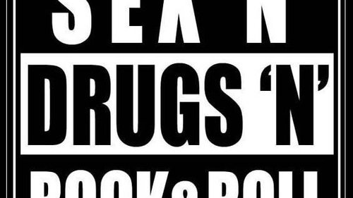 Sex n Drugs n Rock n Roll
