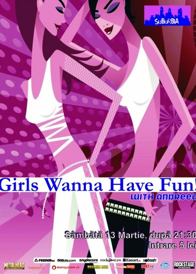 Girls Wanna Have Fun! în Club Suburbia din Bucureşti