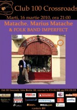 Concert Marius Matache & Folk Band Imperfect în 100 Crossroads din Bucureşti