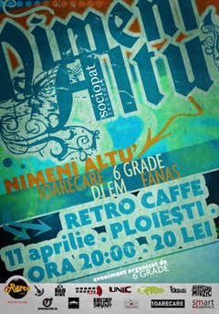 Nimeni Altu, 1Oarecare, 6 Grade & Fanas
