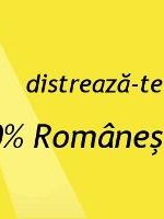 Distreaza-te 100% Româneşte