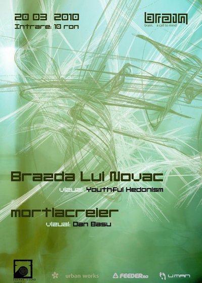 Brazdaluinovac & Mortlacreier în Club Brain din Iaşi