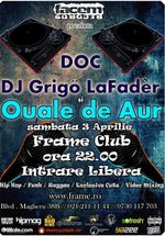 Doc, DJ Grigo LaFader & Ouale de Aur