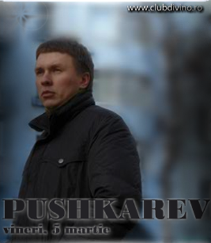 Pushkarev în Divino Glam Club din Galaţi