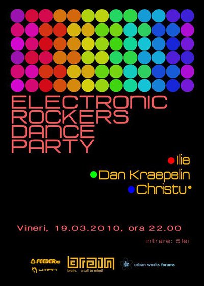 Electronic Rockers Dance party în Club Brain din Iaşi