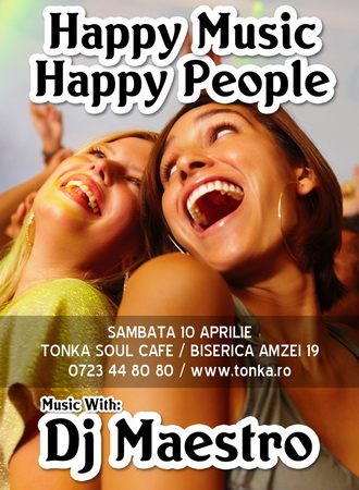 Happy Music Happy People în Club Tonka din Bucureşti