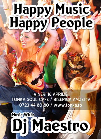 Happy Music Happy People în Club Tonka din Bucureşti