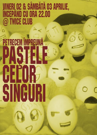 Paştele celor singuri în Club Twice din Bucureşti