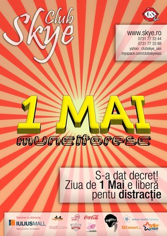 1 Mai Muncitoresc în Club Skye din Iaşi