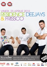 Residence Deejays & Frissco în Turabo Society Club din Bucureşti