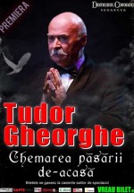 Turneu Tudor Gheorghe – Chemarea păsării de acasă în România