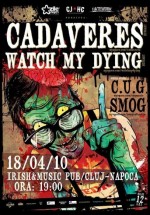 Concert Cadaveres şi Watch My Dying în Irish & Music Pub din Cluj-Napoca