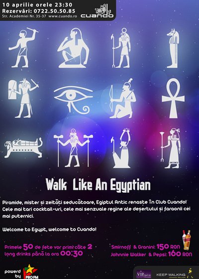 Walk Like An Egyptian în Club Cuando din Bucureşti