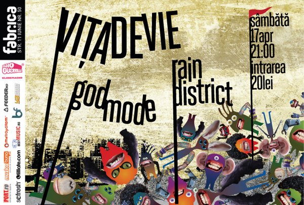 Viţa de Vie, Godmode şi Rain District
