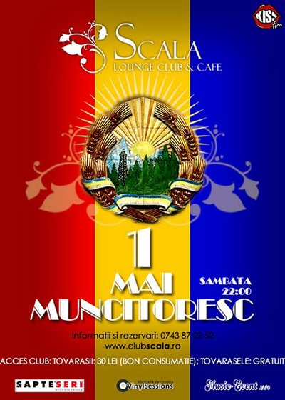 1 Mai Muncitoresc la Club Scala din Piatra Neamţ
