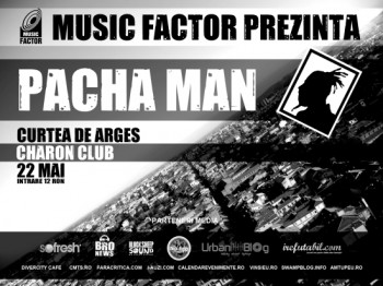Concert Pacha Man în Club Charon din Curtea de Argeş