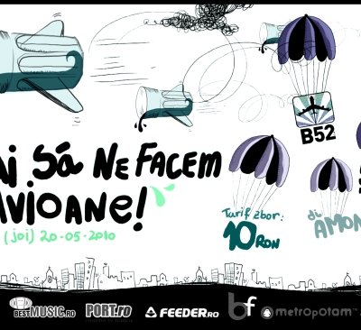 Hai să ne facem avioane în Club B52 din Bucureşti