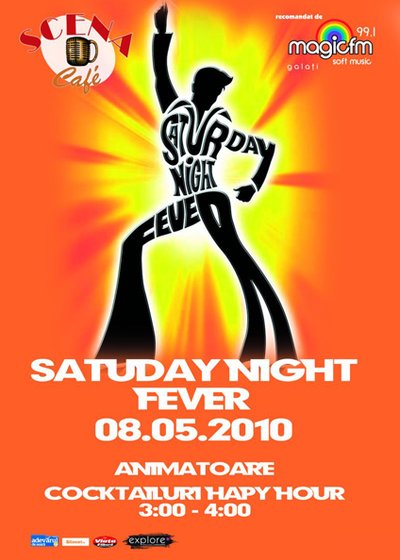Saturday Night Fever la Scena Cafe din Galaţi