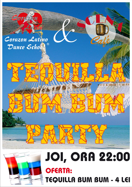 Tequila Bum Bum Party la Scena Cafe din Galaţi