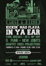 Kickin’ mad flava in ya ear în Frame Club din Bucureşti
