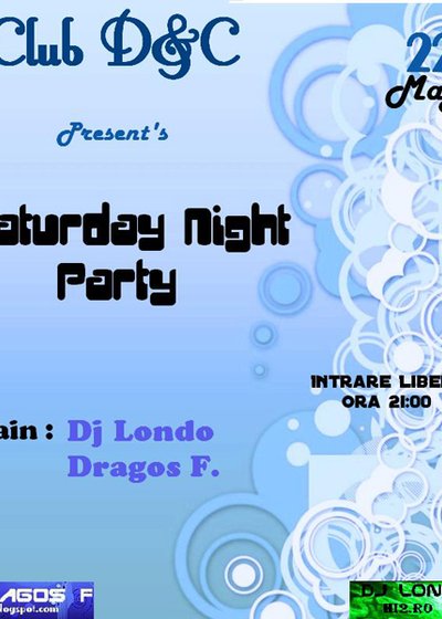 Saturday Night Party în Club D&C din Piatra Neamţ