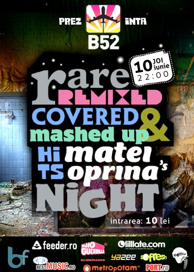 Rare Remixed Coverd & Mashed Up în Club B52 din Bucureşti