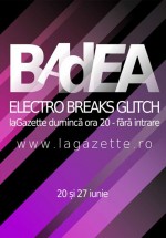 Electro Breaks Glitch în La Gazette din Cluj-Napoca