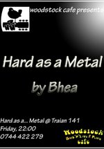 Hard as a Metal