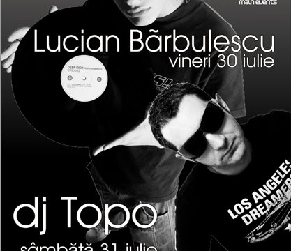 Lucian Barbulescu & DJ Topo
