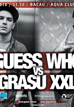 Guess Who şi Grasul XXL