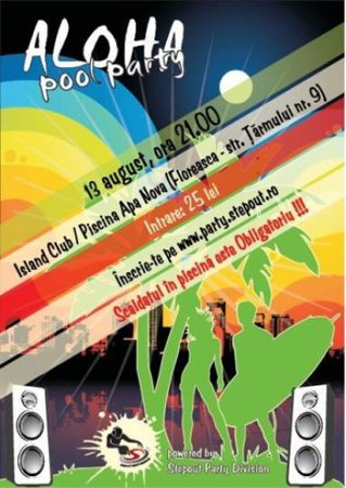 Aloha Pool Party la Piscina Apa Nova din Bucureşti