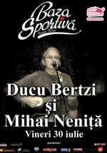 Ducu Bertzi şi Mihai Nenitza