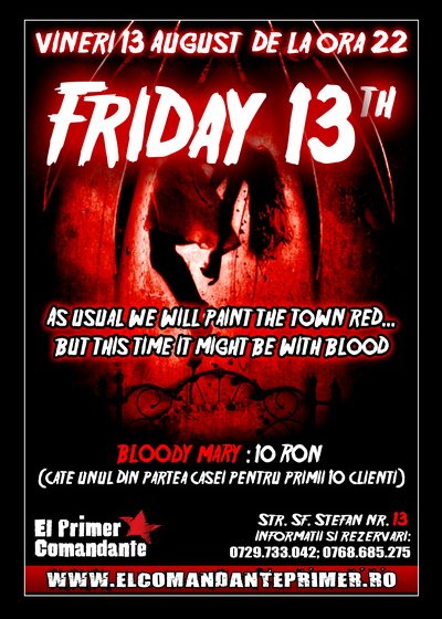 Friday 13th în El Primer Comandante din Bucureşti