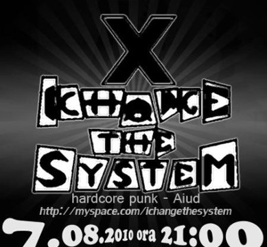 I Change The System