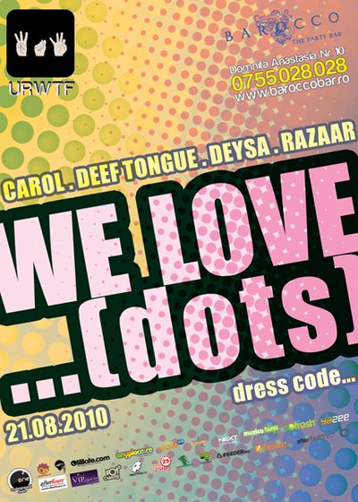 We Love …(dots) la Barocco Bar din Bucureşti