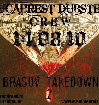 Brasov Takedown 2 în Club Ground Zero din Braşov