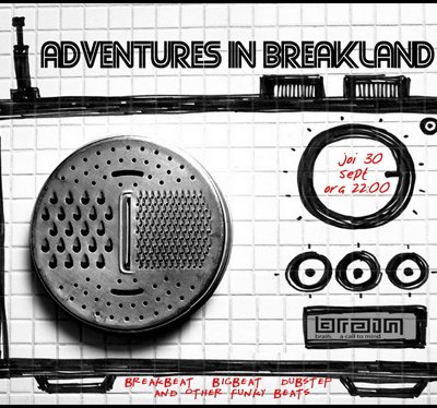 Adventures in breakland în Club Brain din Iaşi
